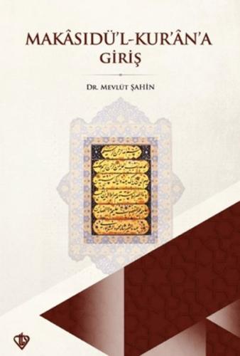 Makasıdül Kur'an'a Giriş - Mevlüt Şahin - Türkiye Diyanet Vakfı Yayınl