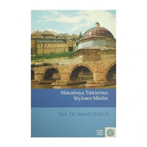 Makedonya Türklerince Söylenen Maniler - Hamdi Hasan - Atatürk Kültür 