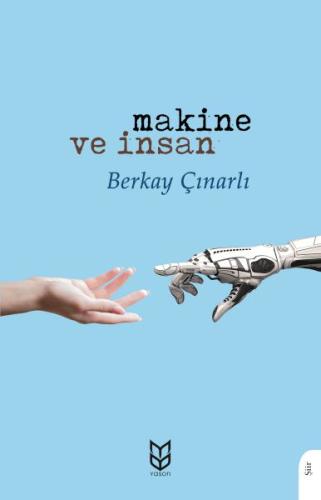 Makine ve İnsan - Berkay Çınarlı - Dorlion Yayınları