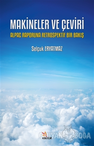 Makineler ve Çeviri - Selçuk Eryatmaz - Kriter Yayınları