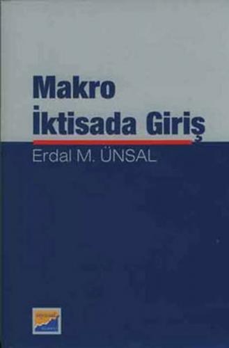 Makro İktisada Giriş - Erdal M. Ünsal - Siyasal Kitabevi - Akademik Ki