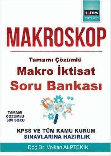 Makroskop-Tamamı Çözümlü Makro İktisat Soru Bankası - Volkan Alptekin 