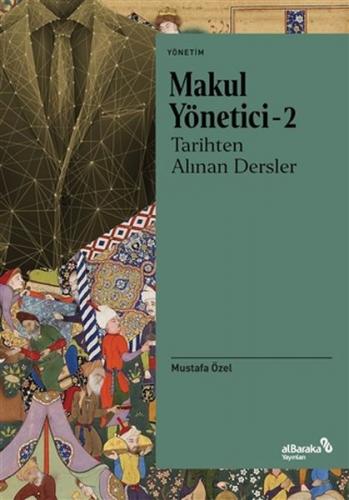 Makul Yönetici - 2: Tarihten Alınan Dersler - Mustafa Özel - Albaraka 