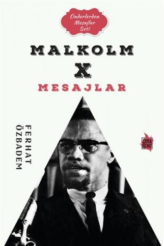 Malcolm X Mesajlar - Ferhat Özbadem - Çıra Yayınları