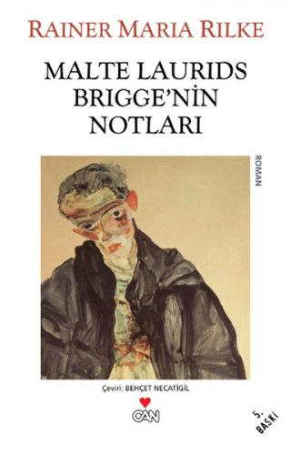 Malte Laurids Brigge'nin Notları - Rainer Maria Rilke - Can Yayınları