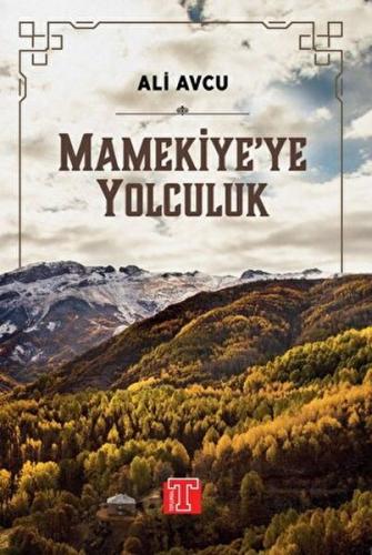 Mamekiye'ye Yolculuk - Ali Avcu - Toplumsal Kitap