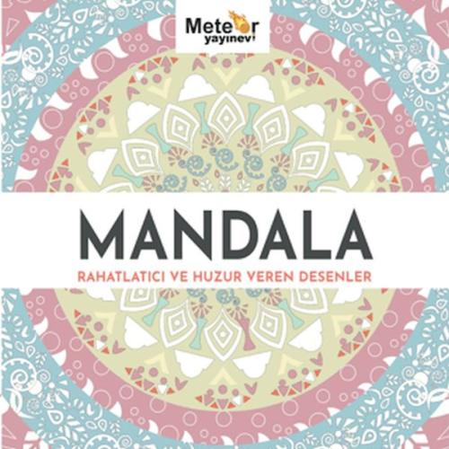 Mandala - Rahatlatıcı ve Huzur Veren Desenler - Umut Öz - Meteor Yayın