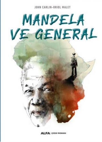 Mandela ve General - John Carlin - Alfa Yayınları