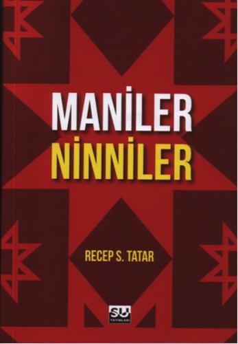 Maniler - Ninniler - Recep S. Tatar - Su Yayınevi