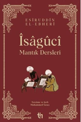 Mantık Dersleri - Îsâgûcî - Muhammed Yazıcı - Tin Yayınları