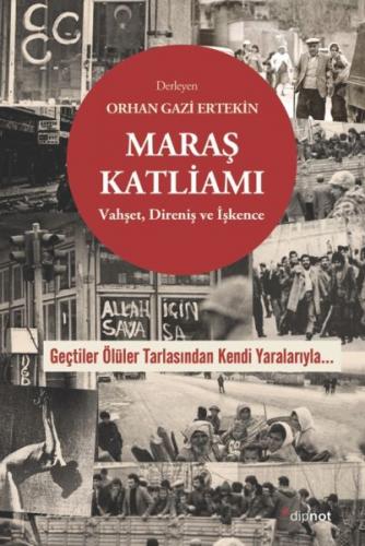 Maraş Katliamı - Orhan Gazi Ertekin - Dipnot Yayınları