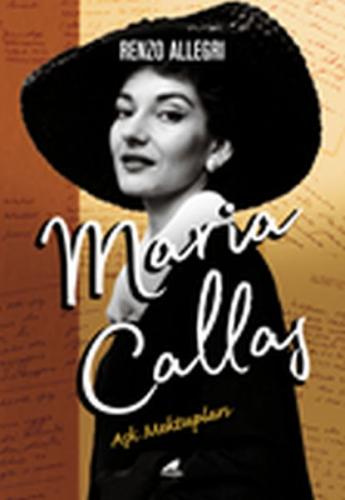 Maria Callas: Aşk Mektupları - Renzo Allegri - Kara Karga Yayınları