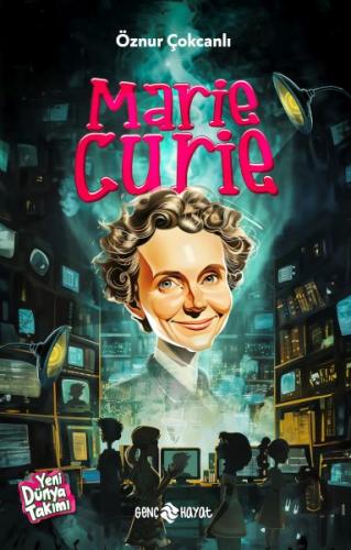 Marie Curie - Öznur Çokcanlı - Genç Hayat