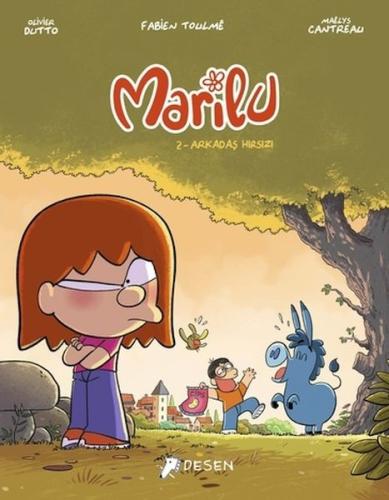 Marilu 2 - Arkadaş Hırsızı - Fabien Toulme´ - Desen Yayınları