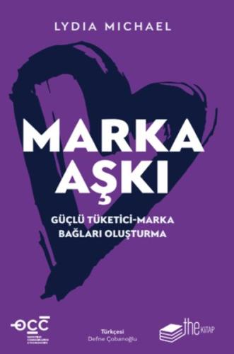 Marka Aşkı Güçlü Tüketici-Marka Bağları Oluşturma - Lydia Michael - Th