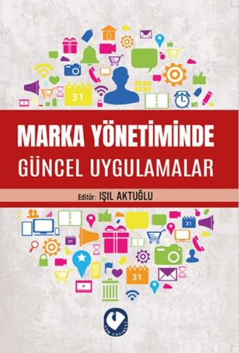 Marka Yönetiminde Güncel Uygulamalar - Işıl Aktuğlu - Cem Yayınevi