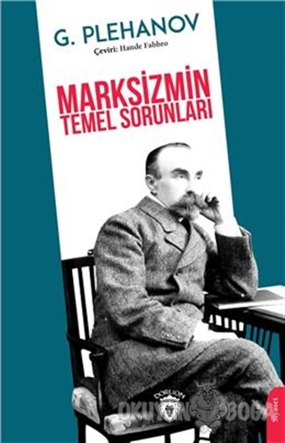 Marksizmin Temel Sorunları - Georgiy Valentinoviç Plehanov - Dorlion Y