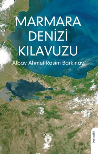 Marmara Denizi Kılavuzu - Ahmet Rasim Barkınay - Dorlion Yayınları