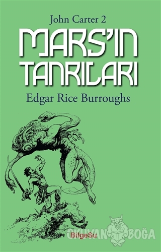 Mars'ın Tanrıları - John Carter 2 - Edgar Rice Burroughs - BilgeSu Yay