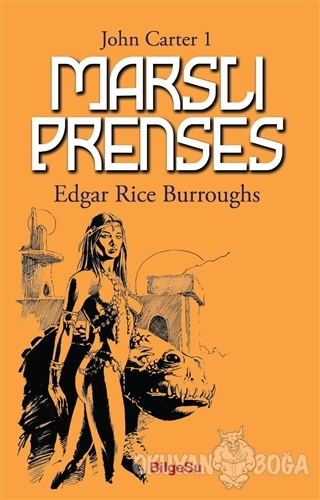 Marslı Prenses - John Carter 1 - Edgar Rice Burroughs - BilgeSu Yayınc