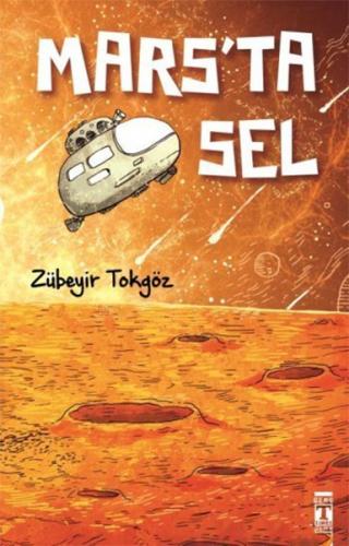 Mars'ta Sel - Zübeyir Tokgöz - Genç Timaş