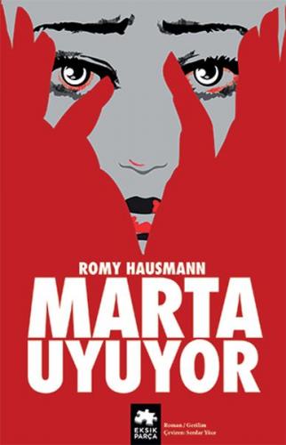 Marta Uyuyor - Romy Hausmann - Eksik Parça Yayınları