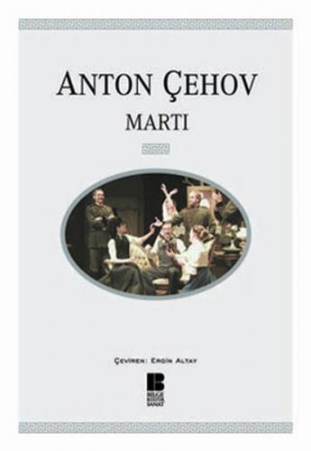 Martı - Anton Pavloviç Çehov - Bilge Kültür Sanat - Klasikler