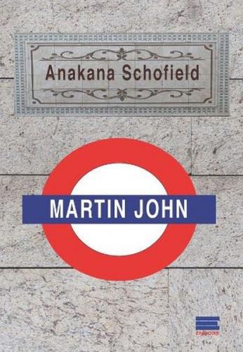 Martin John - Anakana Schofield - Encore Yayınları