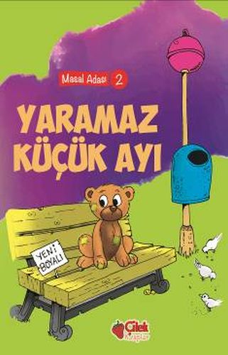 Yaramaz Küçük Ayı - Kolektif - Çilek Kitaplar