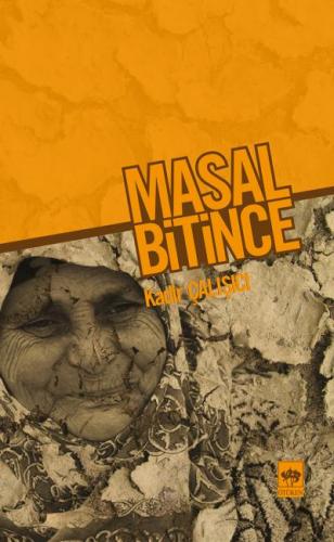 Masal Bitince - Kadir Çalışçı - Ötüken Neşriyat