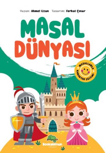 Masal Dünyası - Masallarla Karakter Eğitimi - Ahmet Uzun - Bookalemun 