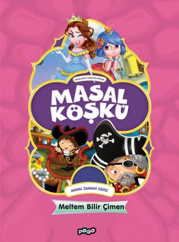 Masal Zamanı Dizisi - Masal Köşkü (Ciltli) - Meltem Bilir Çimen - Pogo