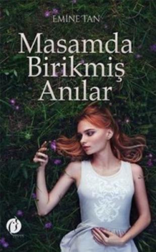 Masamda Birikmiş Anılar - Emine Tan - Herdem Kitap