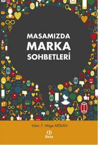 Masamızda Marka Sohbetleri - Kolektif - Beta Yayınevi