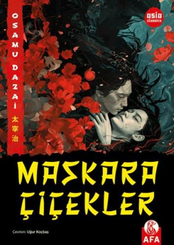 Maskara Çiçekler - Osamu Dazai - Afa Yayınları