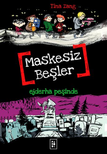 Maskesiz Beşler 3 - Ejderha Peşinde - Tina Zang - Parodi Yayınları