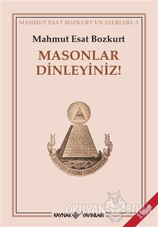 Masonlar Dinleyiniz! - Mahmut Esat Bozkurt - Kaynak Yayınları