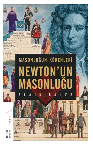 Newton'un Masonluğu - Alain Bauer - Ketebe Yayınları