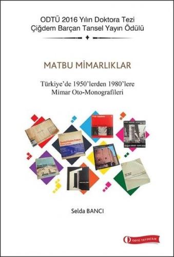 Matbu Mimarlıklar - Selda Bancı - ODTÜ Geliştirme Vakfı Yayıncılık