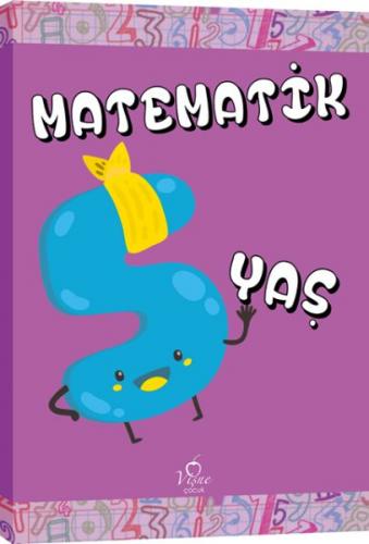 Matematik 5 Yaş - Kolektif - Vişne Çocuk