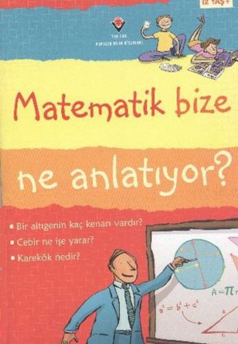 Matematik Bize Ne Anlatıyor? - Minna Lacey - TÜBİTAK Yayınları