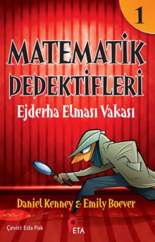 Matematik Dedektifleri 1 : Ejderha Elması Vakası - Daniel Kenney - Pet