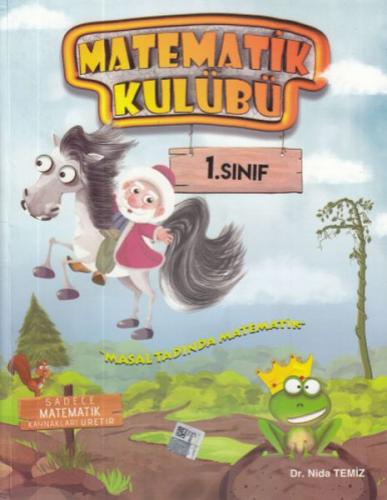 Matematik Kulübü 1. Sınıf Masal Tadında Matematik (Yeni) - Nida Temiz 