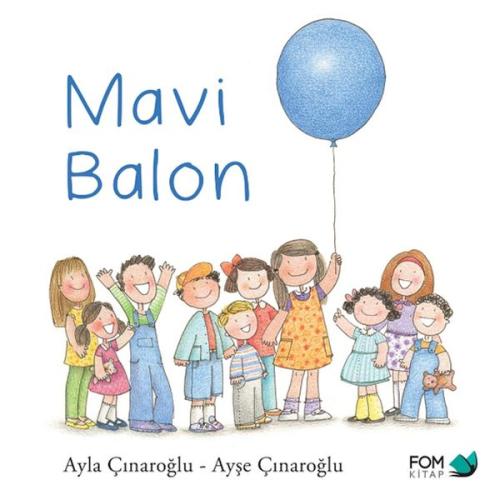 Mavi Balon - Ayla Çınaroğlu - FOM Kitap