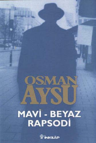 Mavi - Beyaz Rapsodi - Osman Aysu - İnkılap Kitabevi