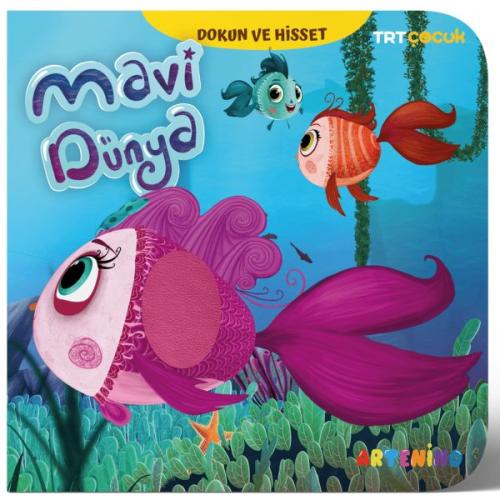 Mavi Dünya - Trt Çocuk Dokun ve Hisset Kitap - Kolektif - Artenino Yay