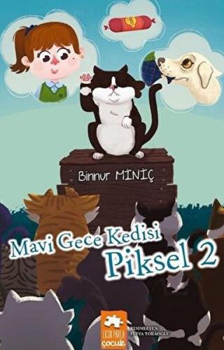 Mavi Gece Kedisi - Piksel 2 - Binnur Miniç - Eksik Parça Yayınları