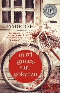 Mavi Güneş, Sarı Gökyüzü - Jamie Jo H. - İndigo Kitap