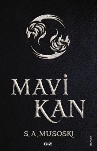 Mavi Kan - S. A. Musoski - Giz Kitap