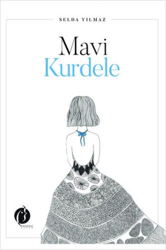 Mavi Kurdele - Selda Yılmaz - Herdem Kitap